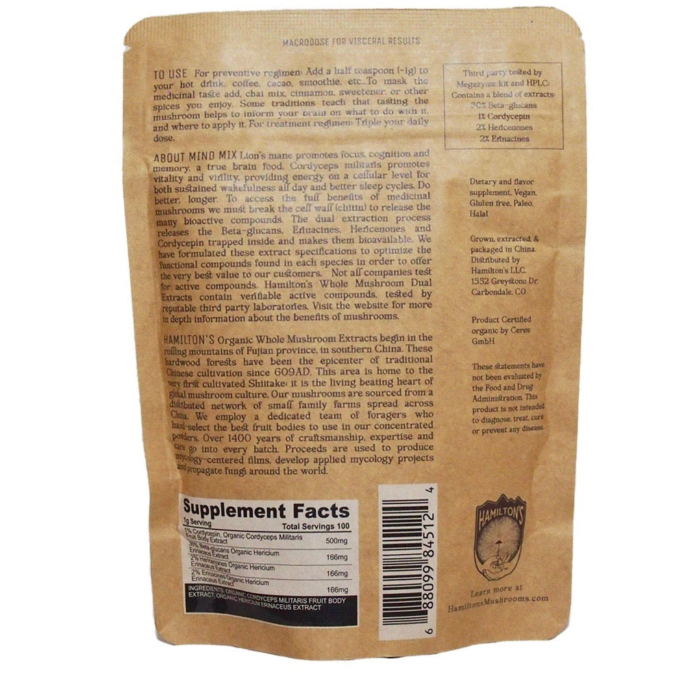 Hamilton's Mushrooms Mind Mix (Wholesale) Lion's Mane + Cordyceps The two most popular organic mushroom extracts together as a nootropic mix for the mind. Used to enhance memory and cognitive function. Why buy two bags when you only need one! Get the focu