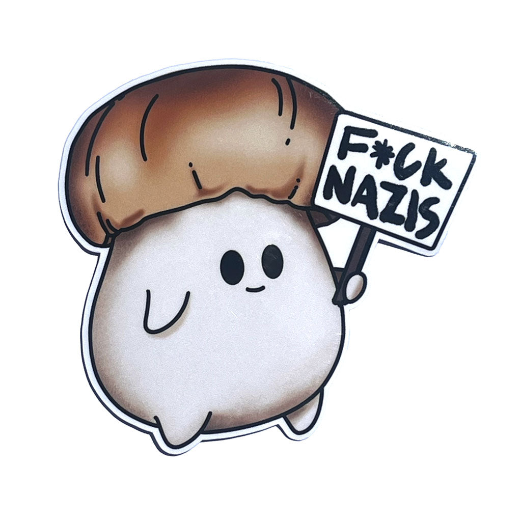 "F*ck Nazis" Mushroom Sticker (Amanita, Chantrelle, or Porcini)